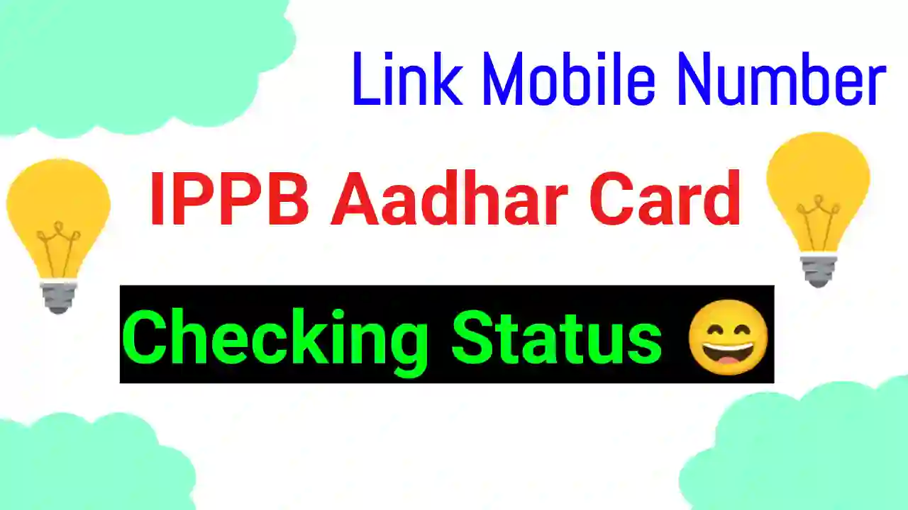 IPPB Aadhaar Mobile Number Update Status