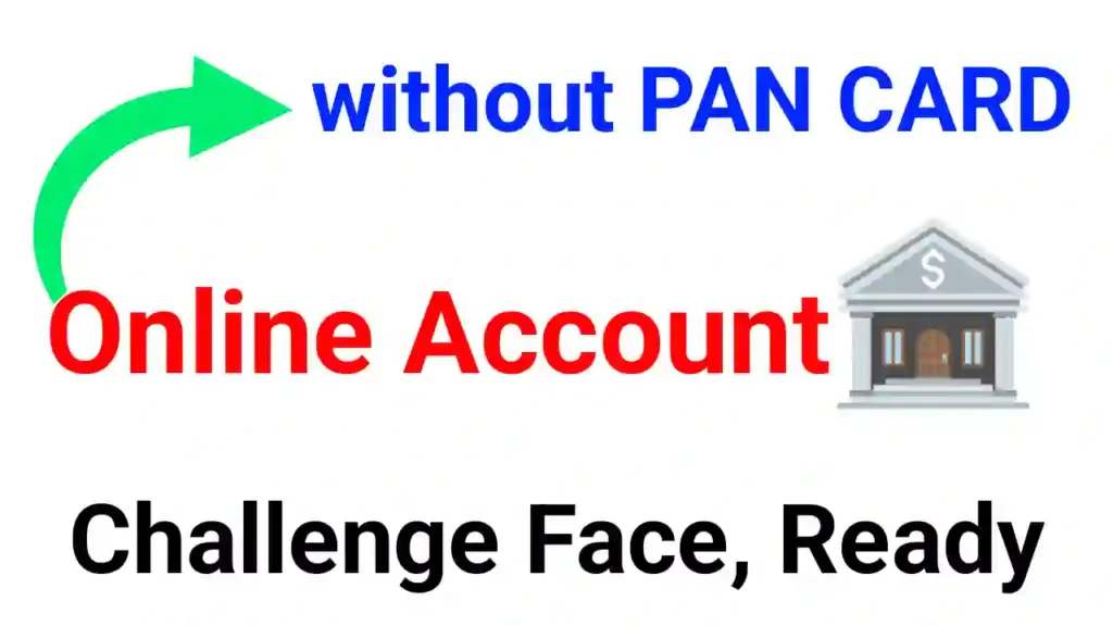 Online Bank Account Opening without PAN Card